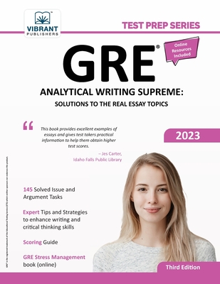 GRE Analytical Writing Supreme: Solutions to the Real Essay Topics - Publishers, Vibrant