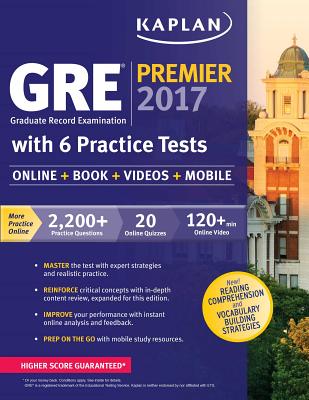 GRE Premier 2017 with 6 Practice Tests: Online + Book + Videos + Mobile - Kaplan Test Prep