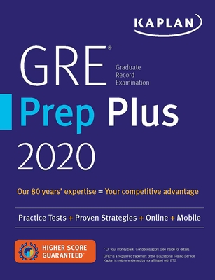 GRE Prep Plus 2020: 6 Practice Tests + Proven Strategies + Online + Video + Mobile - Kaplan Test Prep