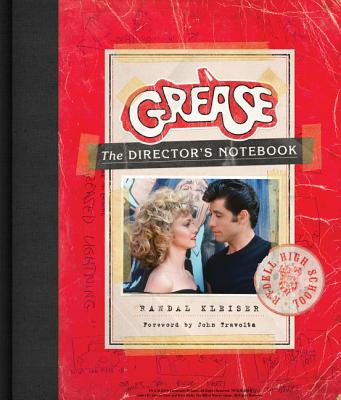 Grease: The Director's Notebook - Kleiser, Randal