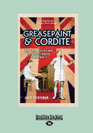 Greasepaint and Cordite: How Ensa Entertained the Troops During World War II (Large Print 16pt)