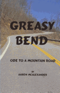 Greasy Bend: An Ode to a Mountain Road