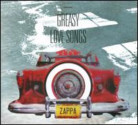 Greasy Love Songs: An FZ Audio Documentary Project/Object - Frank Zappa