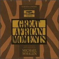 Great African Moments - Michael Whalen
