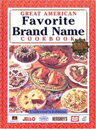 Great American Favorite Brand Name Cookbook (Collector's) - Publications International