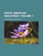 Great American Industries (Volume 1)