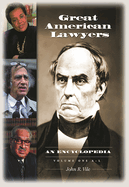 Great American Lawyers [2 Volumes]: An Encyclopedia