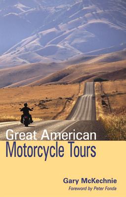 Great American Motorcycle Tours - McKechnie, Gary, and Fonda, Peter (Foreword by)