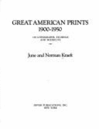 Great American Prints, 1900-1950: 138 Lithographs, Etchings, and Woodcuts