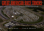 Great American Race Tracks: A Panoramic View of the Top Autorace Circuits Coast-To-Coast