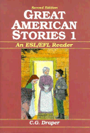 Great American Stories: An ESL - EFL Reader: Beginning/Intermediate to Intermediate Levels