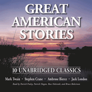 Great American Stories Lib/E: 10 Unabridged Classics