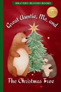 Great Auntie, Me, and The Christmas Tree: A Heartwarming Christmas Story of Family, Traditions, and a DIY Ornament Recipe