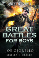 Great Battles for Boys: World War I