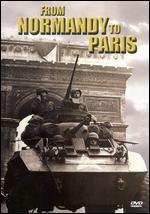 Great Battles of WWII: Europe - From Normandy to Paris