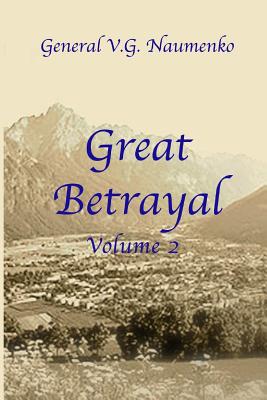 Great Betrayal Volume 2 - Dritschilo, William (Translated by), and Naumenko, Vyacheslav