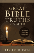 Great Bible Truths Revisited