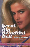 Great Big Beautiful Doll: The Anna Nicole Smith Story - Redding, Eric, and Redding, D'Eva