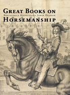 Great Books on Horsemanship: Bibliotheca Hippologica Johan Dejager
