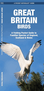 Great Britain Birds: A Folding Pocket Guide to Familiar Species of England, Scotland & Wales