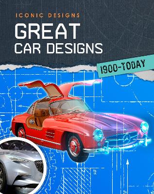Great Car Designs 1900 - Today - Spilsbury, Richard
