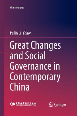 Great Changes and Social Governance in Contemporary China - Li, Peilin (Editor)