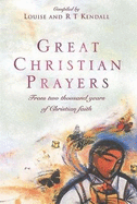 Great Christian Prayers: From Two Thousand Years of Christian Faith