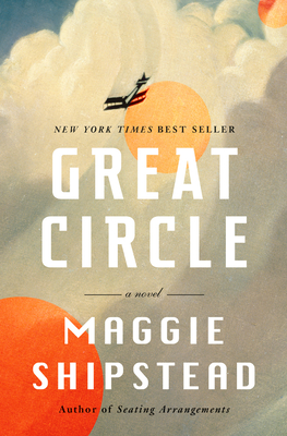 Great Circle - Shipstead, Maggie