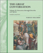 Great Conversation: A Historical Introduction to Philosophy