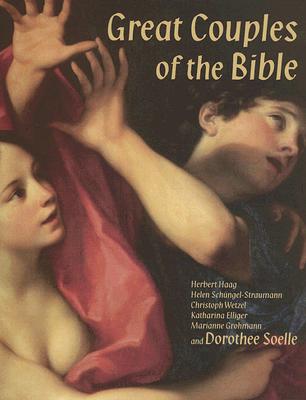 Great Couples of the Bible - Haag, Herbertet, and Soelle, Dorothee, and Elliger, Katharina