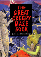 Great Creepy Maze Book - Snape, Juliet, and Snape, Charles