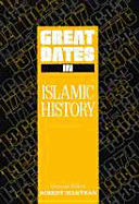Great Dates in Islamic History - Mantran, Robert (Editor)