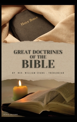 Great Doctrines of the Bible - Evans, Williams, Rev.