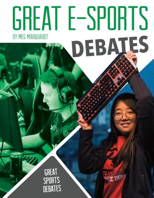 Great E-Sports Debates - Marquardt, Meg