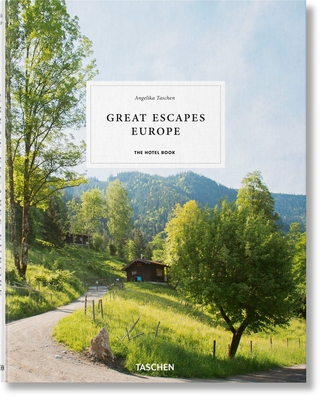 Great Escapes Europe. the Hotel Book - Taschen, Angelika (Editor)