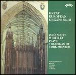 Great European Organs No. 41 - John Scott Whiteley (organ)