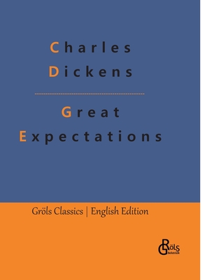 Great Expectations - Dickens, Charles, and Grls-Verlag, Redaktion (Editor)