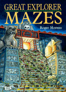 Great Explorer Mazes - Moreau, Roger