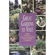 Great Gardens to Visit - Singer, Patricia