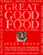 Great Good Food: Luscious Lower-Fat Cooking (Qty & Cn$ Are Paper)
