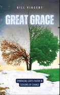 Great Grace: Embracing God's Favor in Seasons of Change
