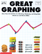 Great Graphing: More Than 60 Activities for Collecting, Displaying, & Using Data