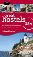 Great Hostels USA: An Inside Look at America's Best Adventure Travel Accomodations