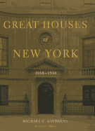 Great Houses of New York: 1880-1930