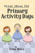 Great Ideas for Primary Activity Days