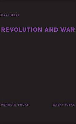 Great Ideas Revolution and War - Marx, Karl, and Karl, Marx