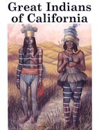 Great Indians of Californa - Vallejo, Mariano, and Knill, Harry (Editor), and Bancroft, Hubert Howe