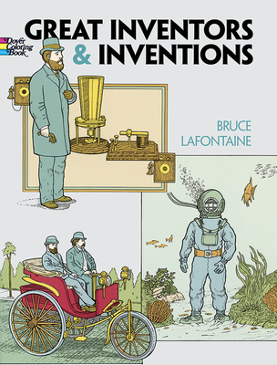 Great Inventors and Inventions Coloring Book - LaFontaine, Bruce