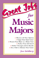 Great Jobs for Music Majors - Goldberg, Jan, and Lambert, Stephen E, and DeGalan, Julie