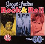 Great Ladies of Rock & Roll: The '60s - Various Artists